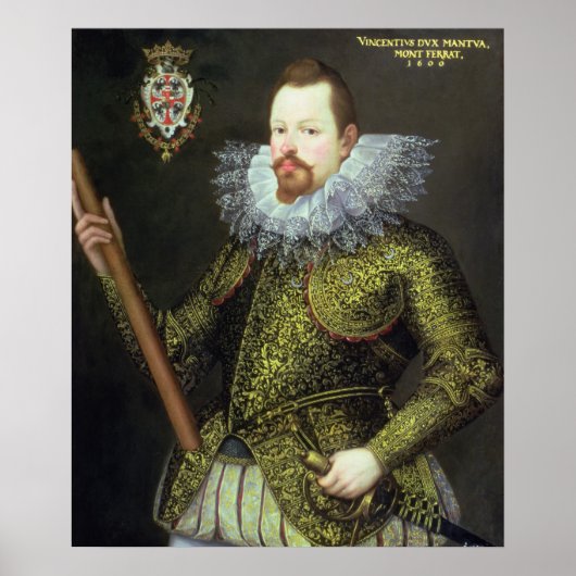 Vicenzo Gonzaga, Herzog von Mantua, 1600 Poster (Vorne)