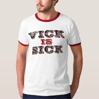 Vick ist krank T-Shirt