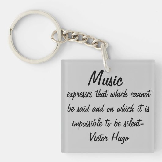 Victor Hugo Quote Music Expresses Schlüsselanhänger (Vorderseite)