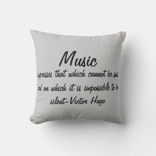 Victor Hugo Quote Musik drückt aus... Kissen