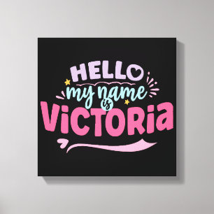 Victoria - mein Name ist Victoria Leinwanddruck