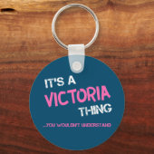 Victoria Sache, die man nicht verstehen würde, wie Schlüsselanhänger (Vorderseite)