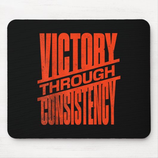 Victory Through Consistency Motivational Insration Mousepad (Vorne)