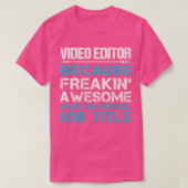 Video Editor Freaking Phantastischer Job-Geschenkg T-Shirt (Design vorne)