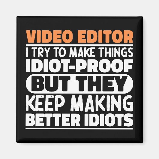 Video Editor Ich versuche Dinge zu machen Lustige Magnet (Vorne)