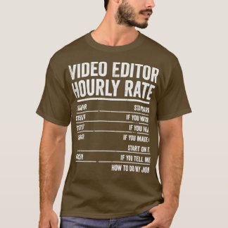 Video Editor Stündliche Videografie-Videografie T-Shirt