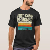 Video Game Designer Limited Edition T-Shirt (Vorderseite)