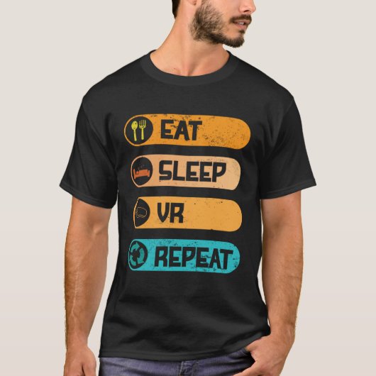 Video Game PC Console Computer Games Eat Sleep VR  T-Shirt (Vorderseite)