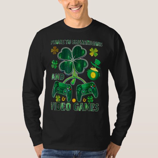 Video Game Prone to Shenanigans St Patrick Day Gam T-Shirt (Vorderseite)