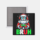 Video Game Santa Xmas Bruh Christmas Gamer Boys Me Magnet (Vorderseite/Rückseite)
