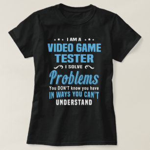 Video Game Tester T-Shirt