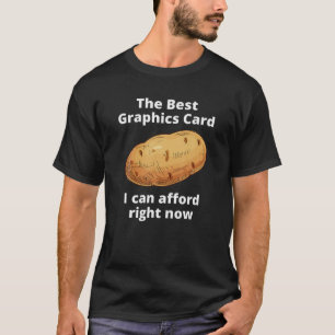 Video Gamer Funny, Beste Grafikkarte GPU I Can Af T-Shirt