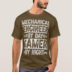 Video Gamer Funny Mechanical Engineer By Day Gamer T-Shirt