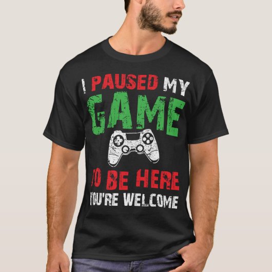 Video Gamer Spaß Joke I Pauste mein Spiel hier zu T-Shirt (Vorderseite)