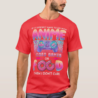 Video Games Or Food I Don't Care Anime Art For Tee