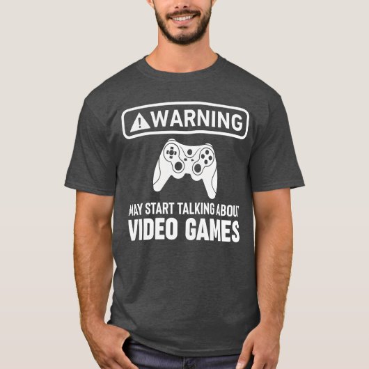 Video Games Warning may start talking about gaming T-Shirt (Vorderseite)