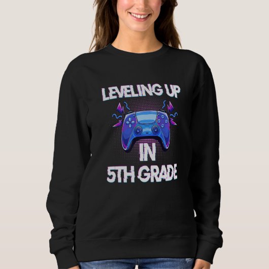 Video Gaming  for students Leveling up in Fifth Gr Sweatshirt (Vorderseite)