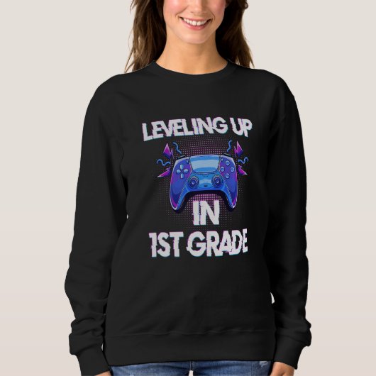 Video Gaming for students Leveling up in First Gr Sweatshirt (Vorderseite)