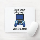 Videospiel Ich bin beschäftigt Videospiel zu spiel Mousepad (Mit Mouse)