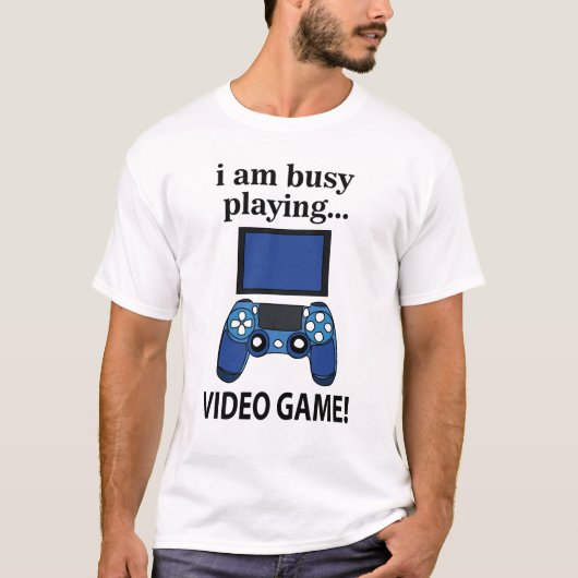 Videospiel Ich bin beschäftigt Videospiel zu spiel T-Shirt (Vorderseite)