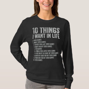 Videospiele 10 Dinge, die ich in Life Gamer Gewoll T-Shirt