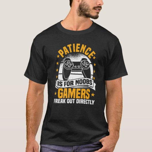 Videospiele, Geduld ist für Noobs, Controller Gam T-Shirt (Vorderseite)