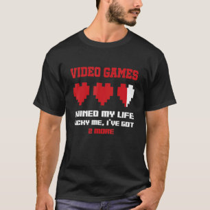 Videospiele haben mein Leben ruiniert Glück Ich ha T-Shirt