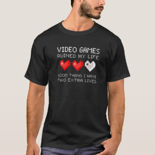 Videospiele haben mein Leben ruiniert - Klassische T-Shirt