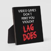 Videospiele machen dich nicht gewalttätig, Lag tut Fotoplatte (Vorderseite)