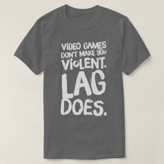 Videospiele machen Sie gewalttätig verzögert T-Shirt (Design vorne)