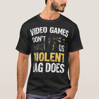 Videospiele Machen Uns Nicht Gewalttätig Lag Bewir T-Shirt