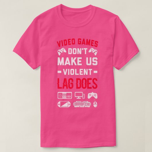 Videospiele machen uns nicht zu gewalttätigem Lag T-Shirt (Design vorne)