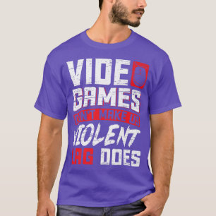 Videospiele machen uns nicht zu gewalttätigem Spie T-Shirt