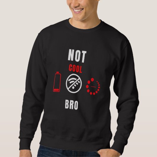 Videospiele nicht Cool Bro Gamer Developer Electro Sweatshirt (Vorderseite)