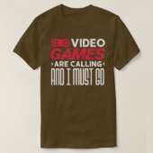 Videospiele rufen an und ich muss gehen T-Shirt (Design vorne)