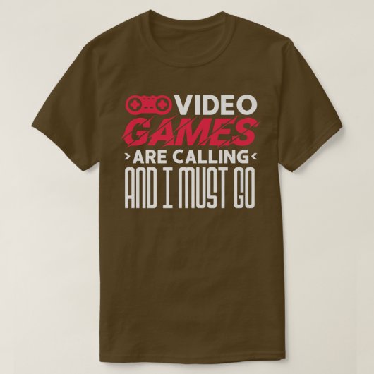 Videospiele rufen an und ich muss gehen T-Shirt (Design vorne)