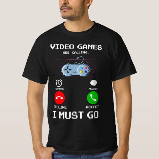 Videospiele rufen an und ich muss lustiges Gaming T-Shirt (Vorderseite)