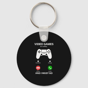 Videospiele rufen und ich muss gehen Lustiger Game Schlüsselanhänger