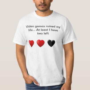 Videospiele ruinierten meinen Leben T - Shirt