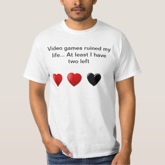 Videospiele ruinierten meinen Leben T - Shirt