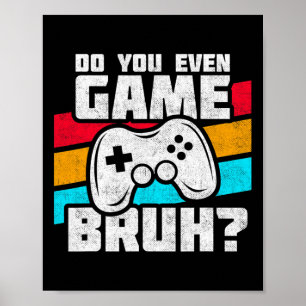 Videospiele spielen - Videospieler Meme - Lustiges Poster