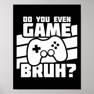 Videospiele spielen - Videospieler Meme - Lustiges Poster