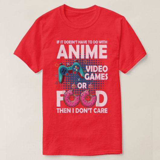 Videospiele von Anime oder Lebensmitteln T-Shirt (Design vorne)