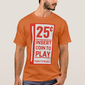 Videospielmünzenrückgabe - 25 Cent T-Shirt