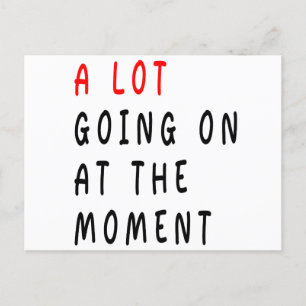 Viel geht im Moment im sonnigen Sprichwort weiter Postkarte