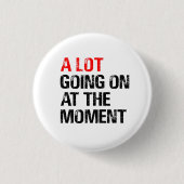 Viel geht im Moment weiter T - Shirt Trucker Hat Button (Vorderseite)