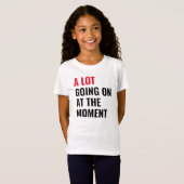 Viel geht im Moment zum lustigen Sprichwort Konzer T-Shirt (Vorne ganz)