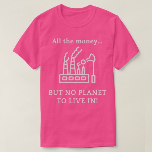 Viel Geld, aber kein Planet T-Shirt (Design vorne)