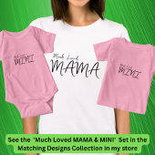 Viel geliebtes MAMA Matching Mama Baby Child, Text T-Shirt