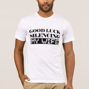 Viel Glück beim Schweigen meiner Frau Lustiges T-S T-Shirt